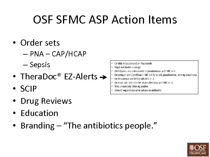 OSF SFMC ASP Action Items • Order sets – PNA – CAP/HCAP – Sepsis
