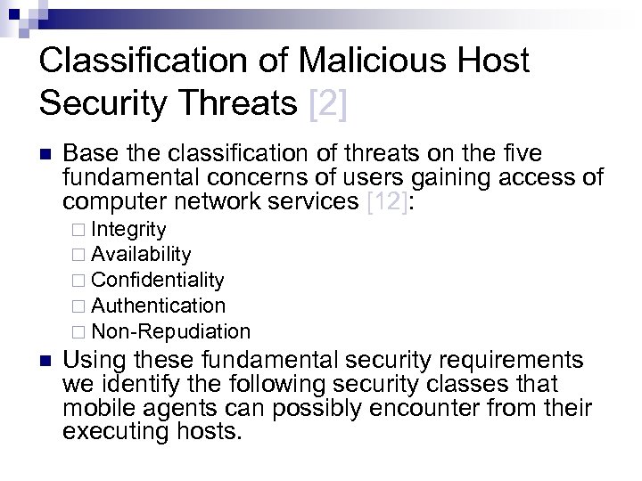 Classification of Malicious Host Security Threats [2] n Base the classification of threats on