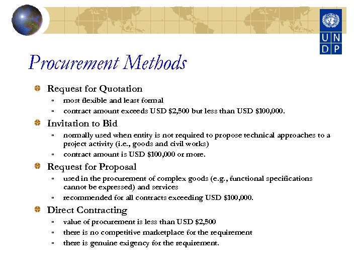 Procurement Methods Request for Quotation ú ú most flexible and least formal contract amount