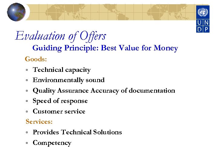 Evaluation of Offers Guiding Principle: Best Value for Money Goods: ú Technical capacity ú