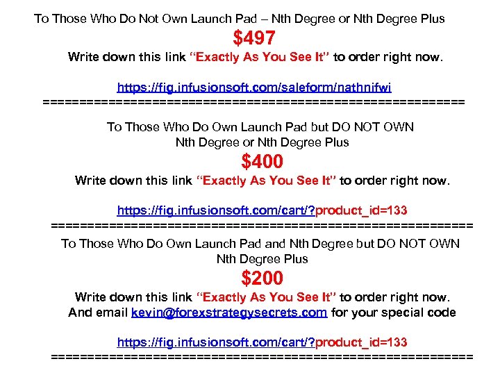 To Those Who Do Not Own Launch Pad – Nth Degree or Nth Degree