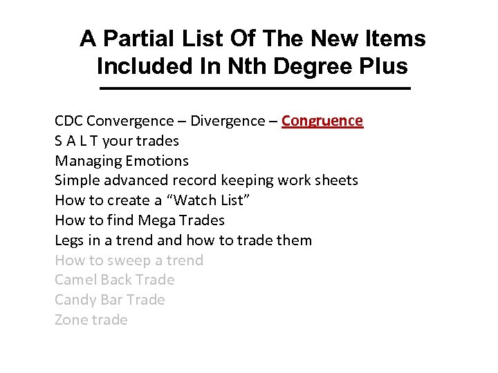 A Partial List Of The New Items Included In Nth Degree Plus CDC Convergence