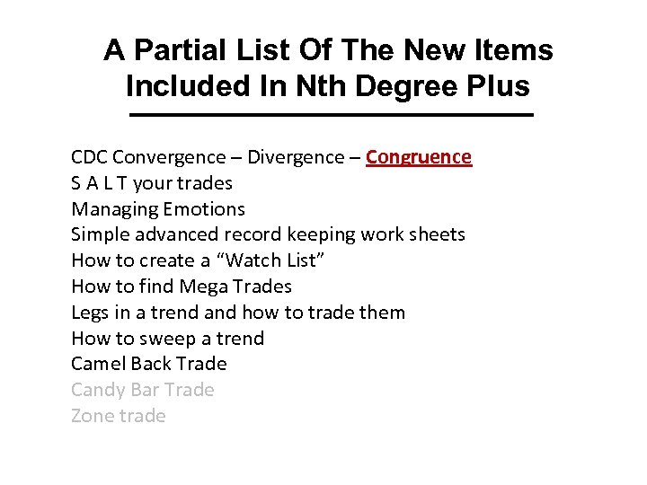 A Partial List Of The New Items Included In Nth Degree Plus CDC Convergence