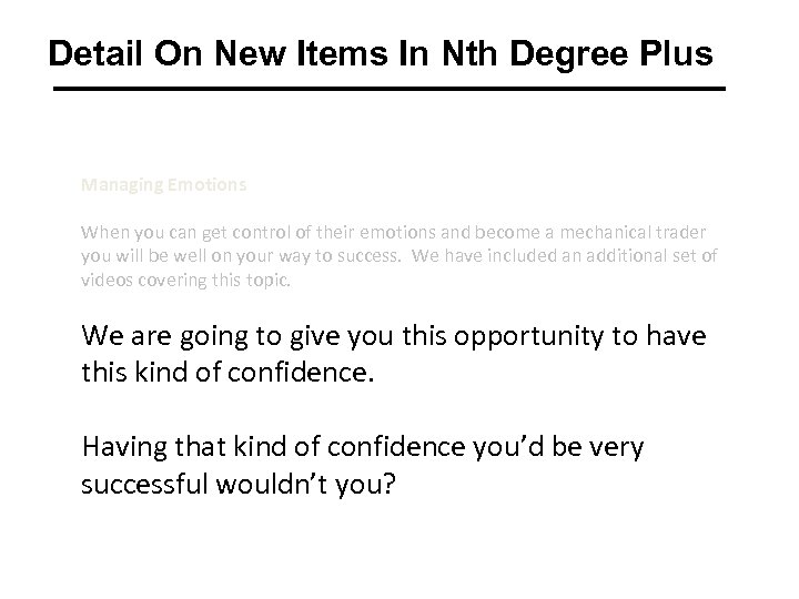 Detail On New Items In Nth Degree Plus Managing Emotions When you can get