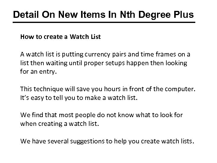 Detail On New Items In Nth Degree Plus How to create a Watch List