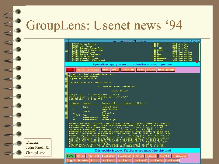 Group. Lens: Usenet news ‘ 94 Thanks: John Riedl & Group. Lens 