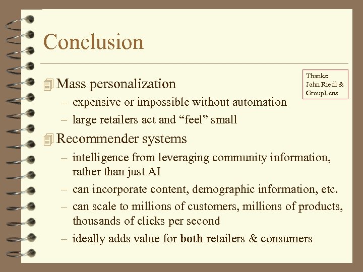 Conclusion 4 Mass personalization – expensive or impossible without automation – large retailers act