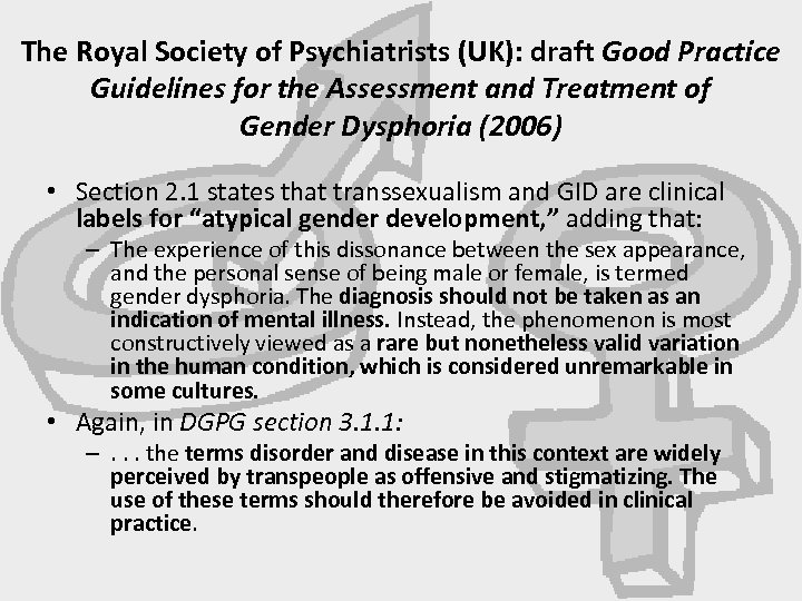 The Royal Society of Psychiatrists (UK): draft Good Practice Guidelines for the Assessment and