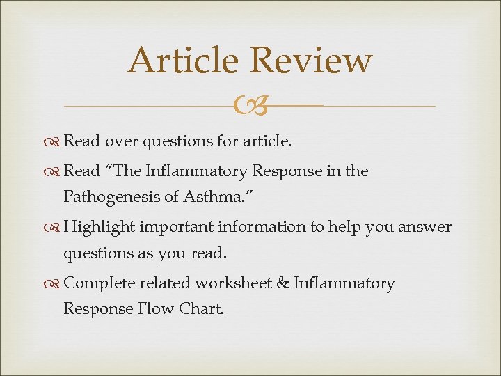 Article Review Read over questions for article. Read “The Inflammatory Response in the Pathogenesis