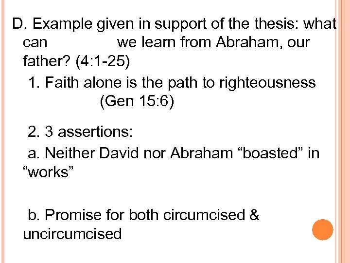 D. Example given in support of thesis: what can we learn from Abraham, our