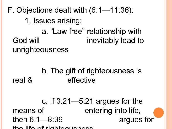 F. Objections dealt with (6: 1— 11: 36): 1. Issues arising: a. “Law free”
