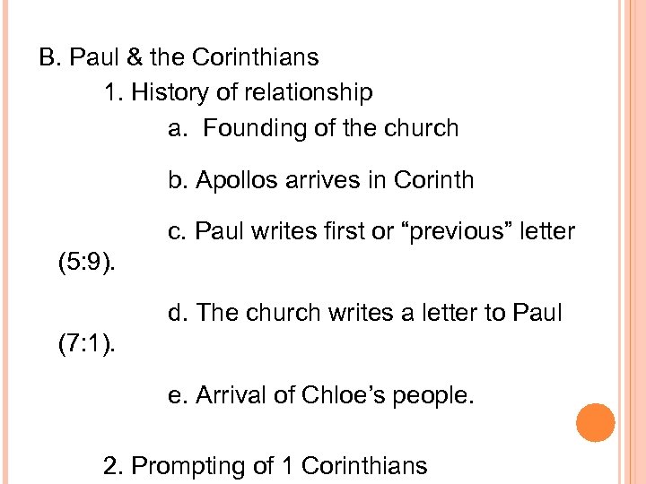 B. Paul & the Corinthians 1. History of relationship a. Founding of the church