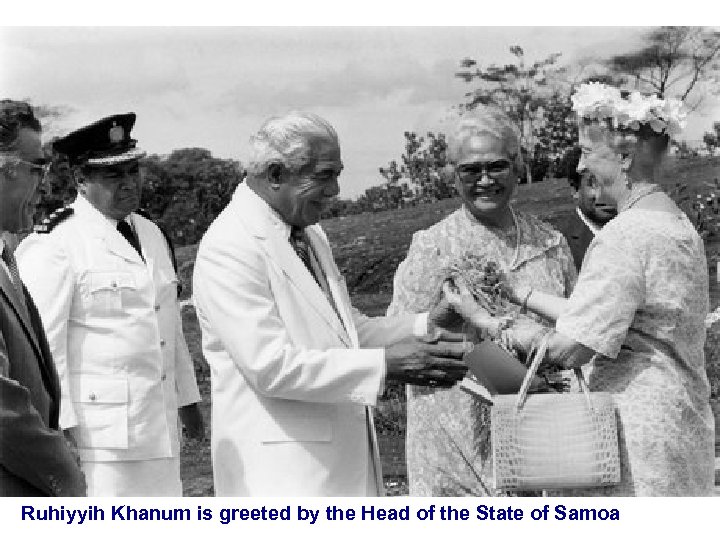 Ruhiyyih Khanum is greeted by the Head of the State of Samoa 