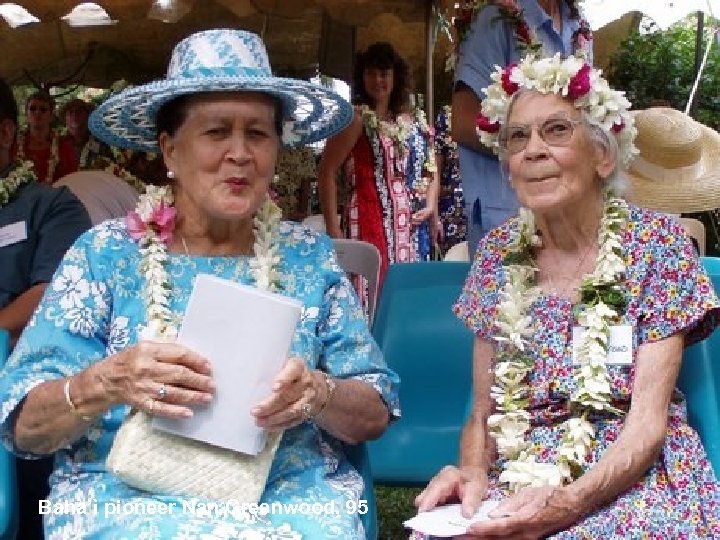 Baha’ì pioneer Nan Greenwood, 95 