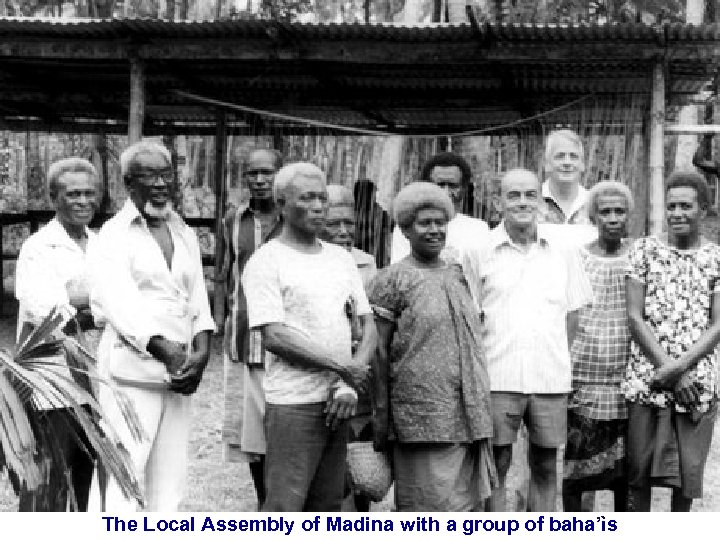 The Local Assembly of Madina with a group of baha’ìs 