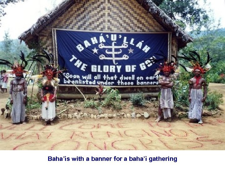 Baha’ìs with a banner for a baha’ì gathering 