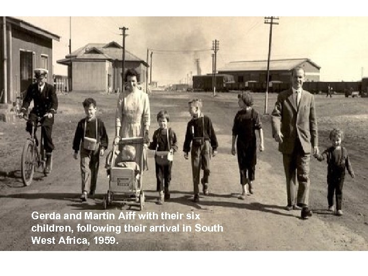 Gerda and Martin Aiff with their six children, following their arrival in South West