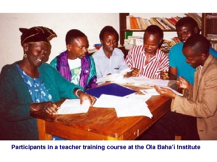 Participants in a teacher training course at the Ola Baha’ì Institute 