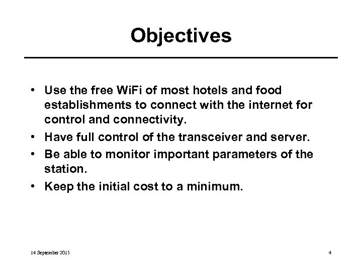 Objectives • Use the free Wi. Fi of most hotels and food establishments to