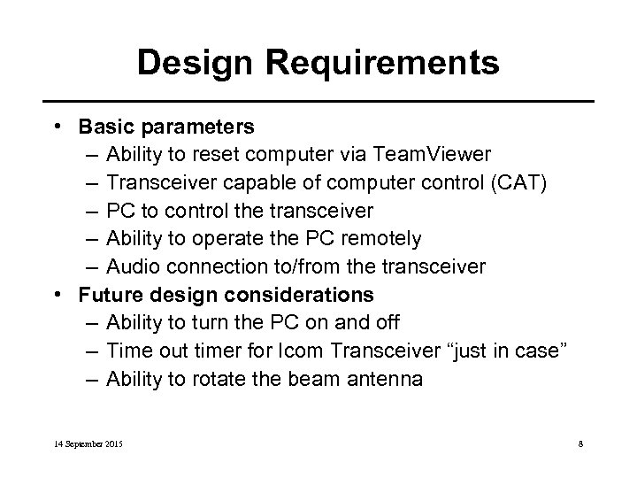 Design Requirements • Basic parameters – Ability to reset computer via Team. Viewer –