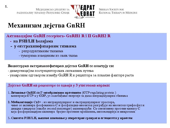 5. Механизам дејства Gn. RH Aктивацијом Gn. RH receptora- Gn. RH 1 R i