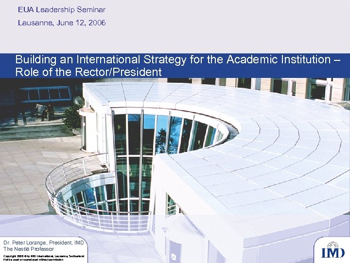 EUA Leadership Seminar Lausanne, June 12, 2006 Building an International Strategy for the Academic