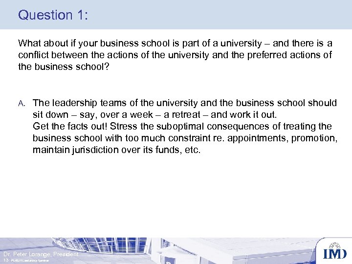 Question 1: What about if your business school is part of a university –