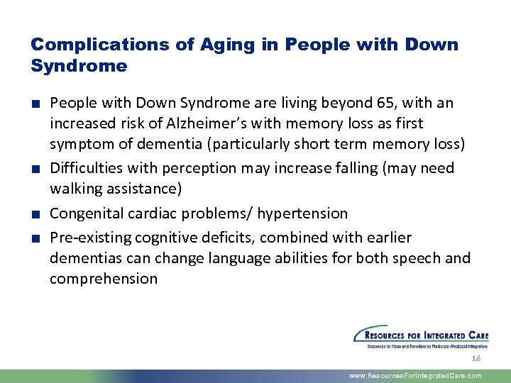 Complications of Aging in People with Down Syndrome ■ People with Down Syndrome are