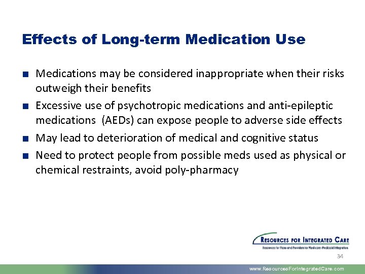 Effects of Long-term Medication Use ■ Medications may be considered inappropriate when their risks