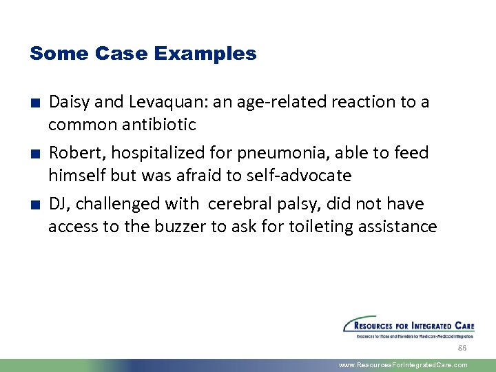Some Case Examples ■ Daisy and Levaquan: an age-related reaction to a common antibiotic