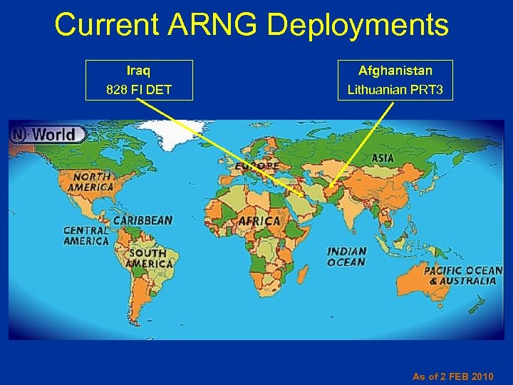 Current ARNG Deployments Iraq Afghanistan 828 FI DET Lithuanian PRT 3 As of 2