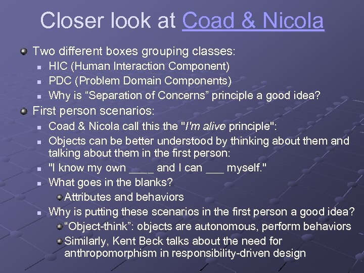 Closer look at Coad & Nicola Two different boxes grouping classes: n n n