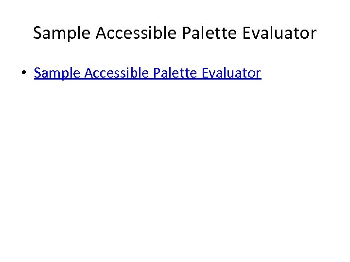 Sample Accessible Palette Evaluator • Sample Accessible Palette Evaluator 