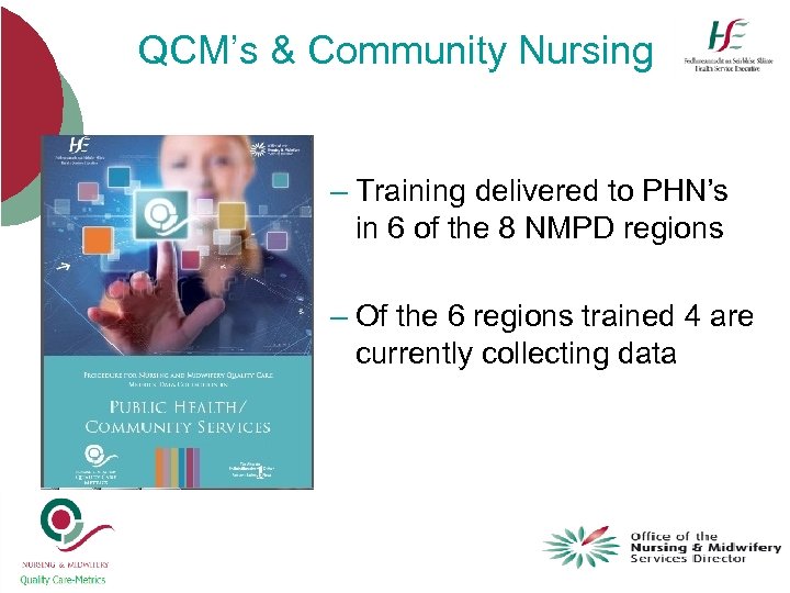 QCM’s & Community Nursing – Training delivered to PHN’s in 6 of the 8