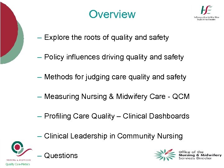 Overview – Explore the roots of quality and safety – Policy influences driving quality