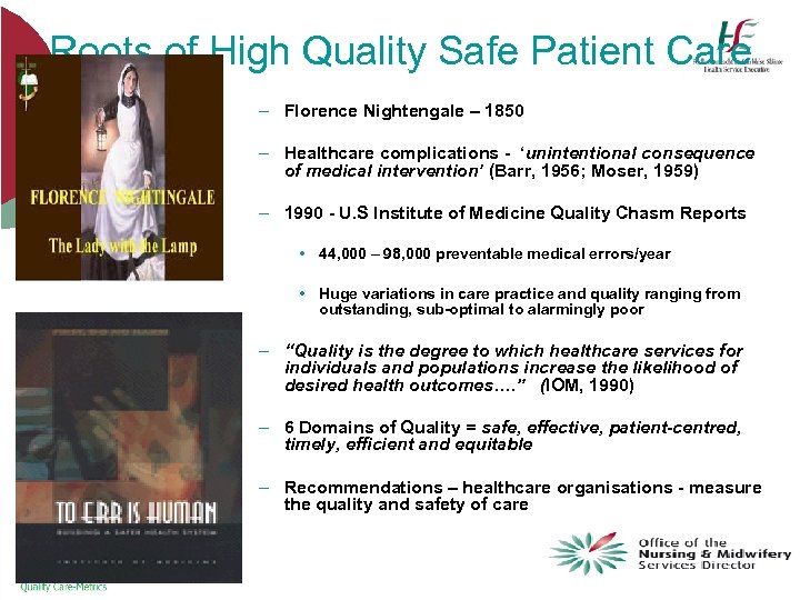 Roots of High Quality Safe Patient Care – Florence Nightengale – 1850 – Healthcare