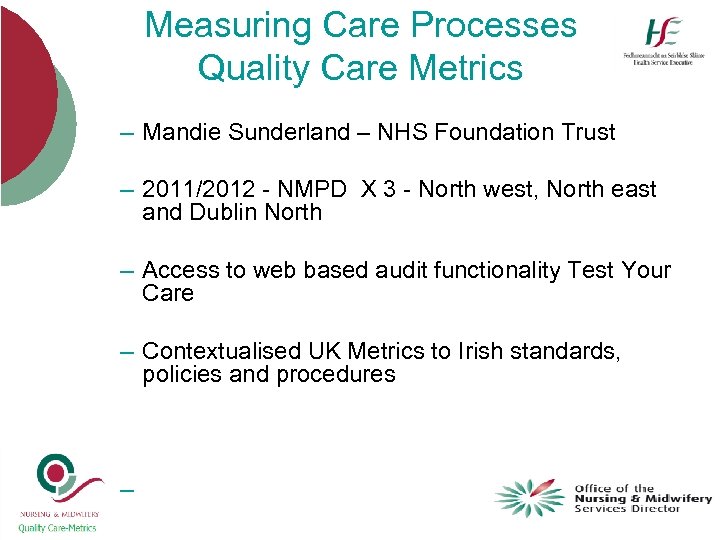 Measuring Care Processes Quality Care Metrics – Mandie Sunderland – NHS Foundation Trust –