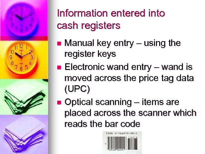 Information entered into cash registers Manual key entry – using the register keys n