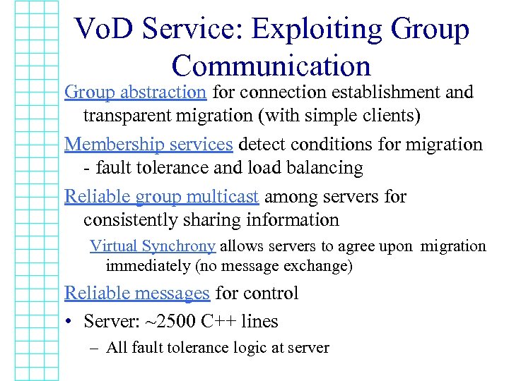 Vo. D Service: Exploiting Group Communication Group abstraction for connection establishment and transparent migration