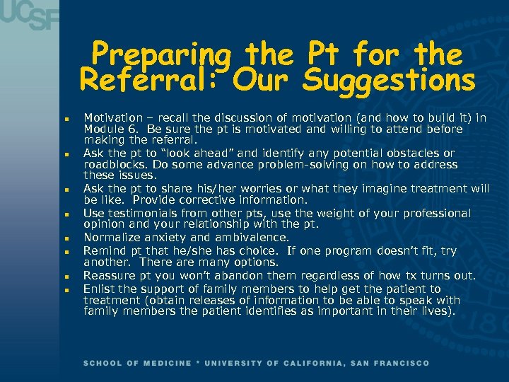 Preparing the Pt for the Referral: Our Suggestions n n n n Motivation –