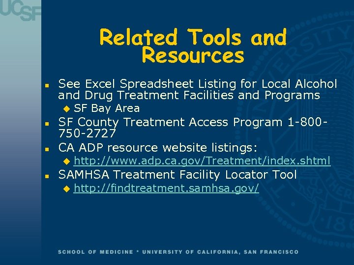 Related Tools and Resources n See Excel Spreadsheet Listing for Local Alcohol and Drug