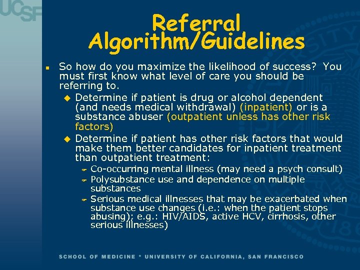 Referral Algorithm/Guidelines n So how do you maximize the likelihood of success? You must