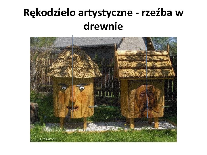 Rękodzieło artystyczne - rzeźba w drewnie 