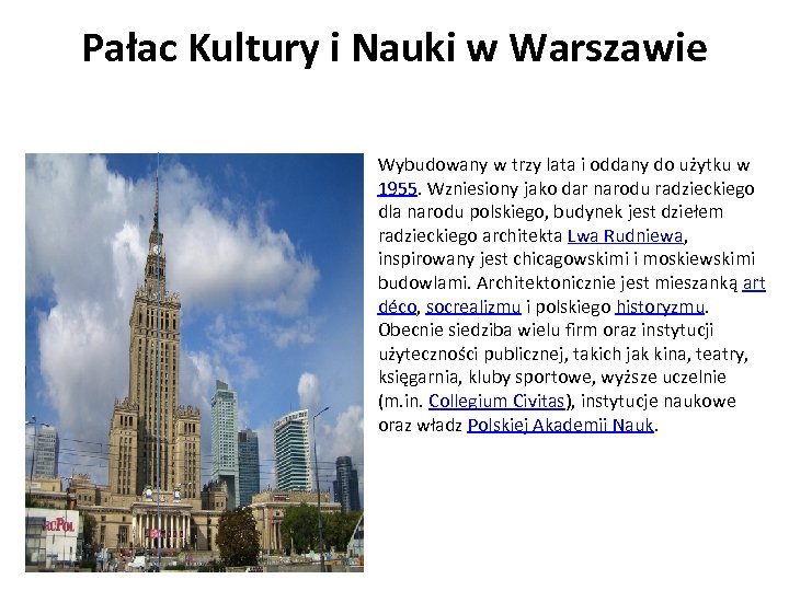 Pałac Kultury i Nauki w Warszawie Wybudowany w trzy lata i oddany do użytku