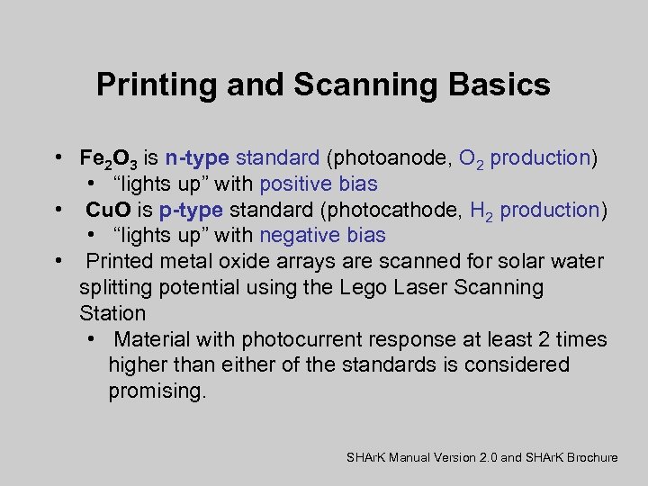 Printing and Scanning Basics • Fe 2 O 3 is n-type standard (photoanode, O