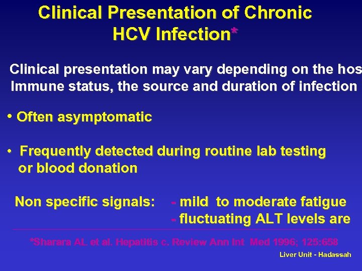 Clinical Presentation of Chronic HCV Infection* Clinical presentation may vary depending on the hos