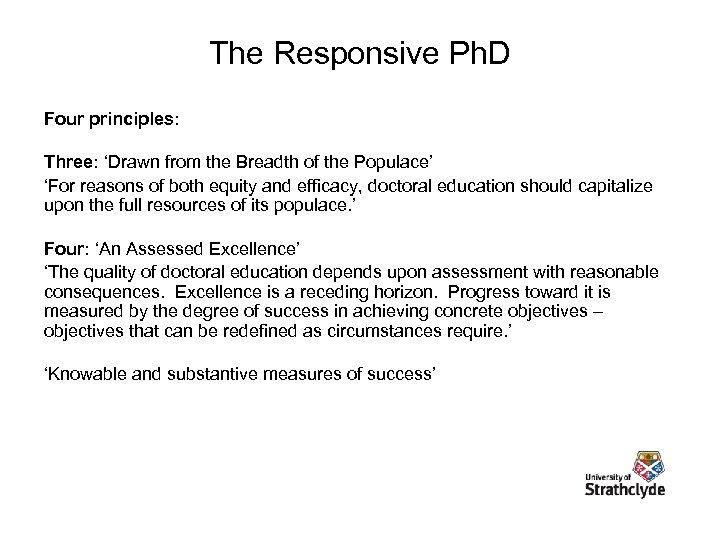 The Responsive Ph. D Four principles: Three: ‘Drawn from the Breadth of the Populace’