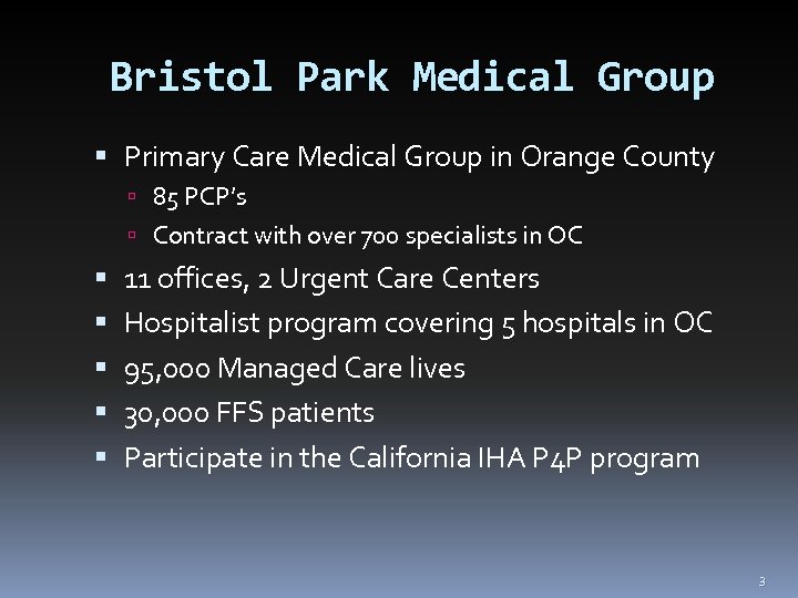 Bristol Park Medical Group Primary Care Medical Group in Orange County 85 PCP’s Contract