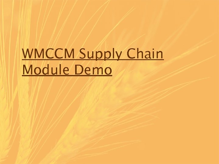 WMCCM Supply Chain Module Demo 