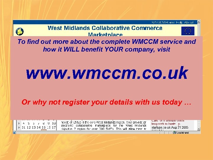 To find out more about the complete WMCCM service and how it WILL benefit